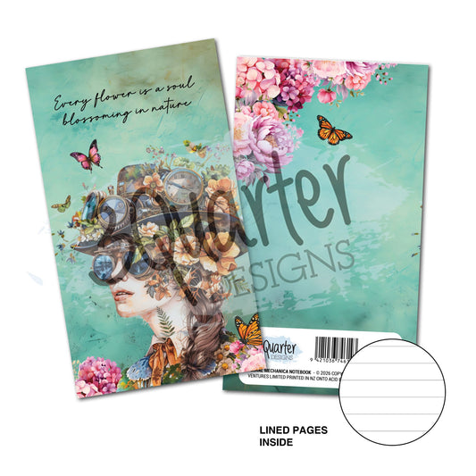 Floral Mechanica Mini Notebook by 3Quarter Designs — front cover with steampunk lady wearing goggles, clocks, and florals on teal background with "Every flower is a soul blossoming in nature" sentiment; back cover with pink hydrangeas, peonies, and monarch butterfly; lined pages inside