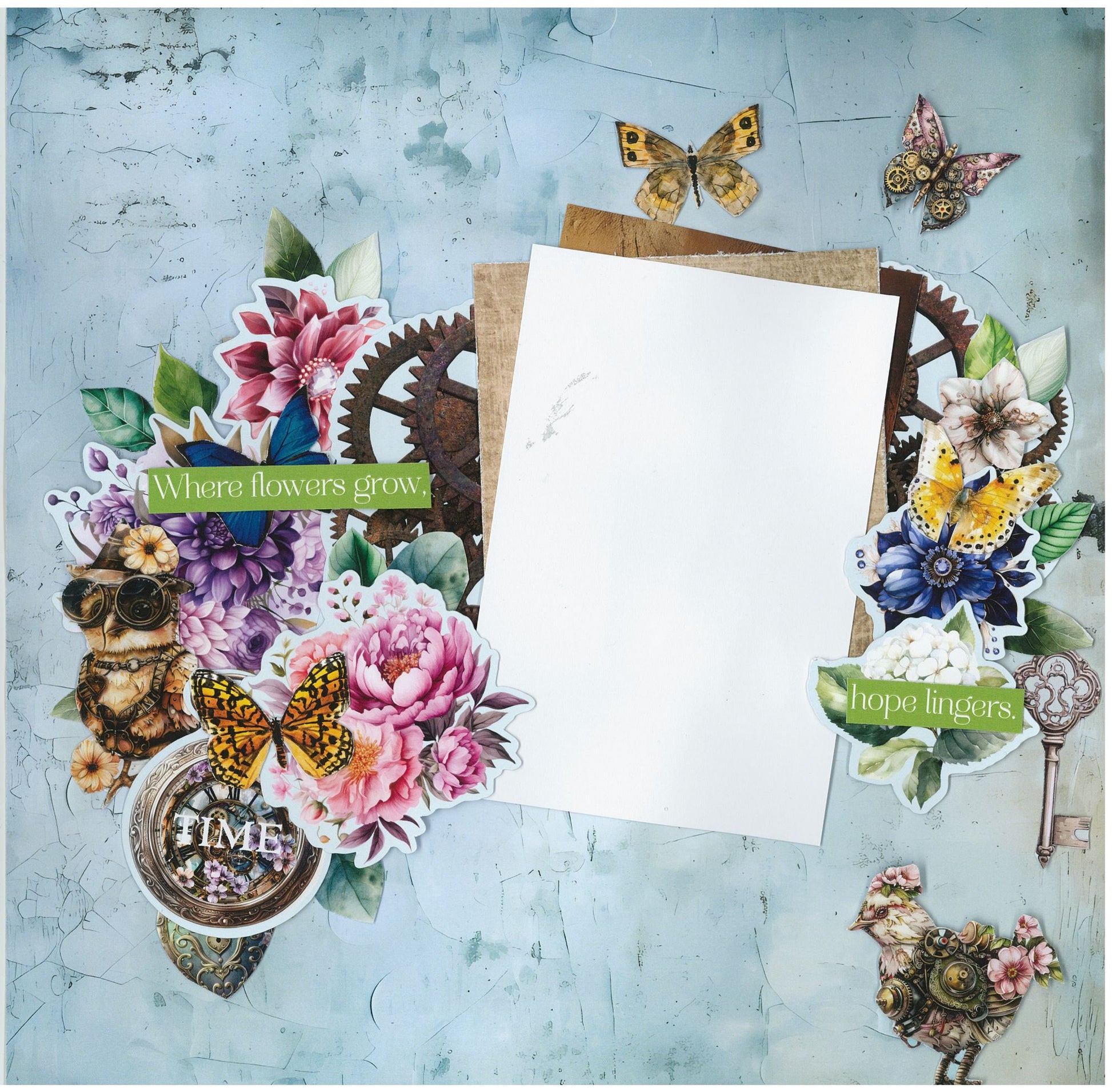 Floral Mechanica scrapbook layout sample by 3Quarter Designs — teal distressed background with die-cut florals, steampunk butterflies, gears, pocket watch, and quote strips arranged around a photo mat - Where flowers grow, hope lingers. 