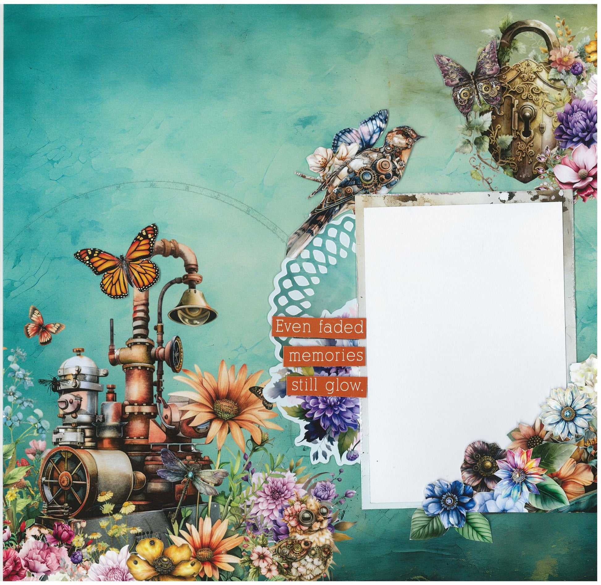 Floral Mechanica scrapbook layout sample by 3Quarter Designs — rich teal background with steampunk engine, mechanical bird, butterflies, steampunk owl, florals, and "Even faded memories still glow" quote strips