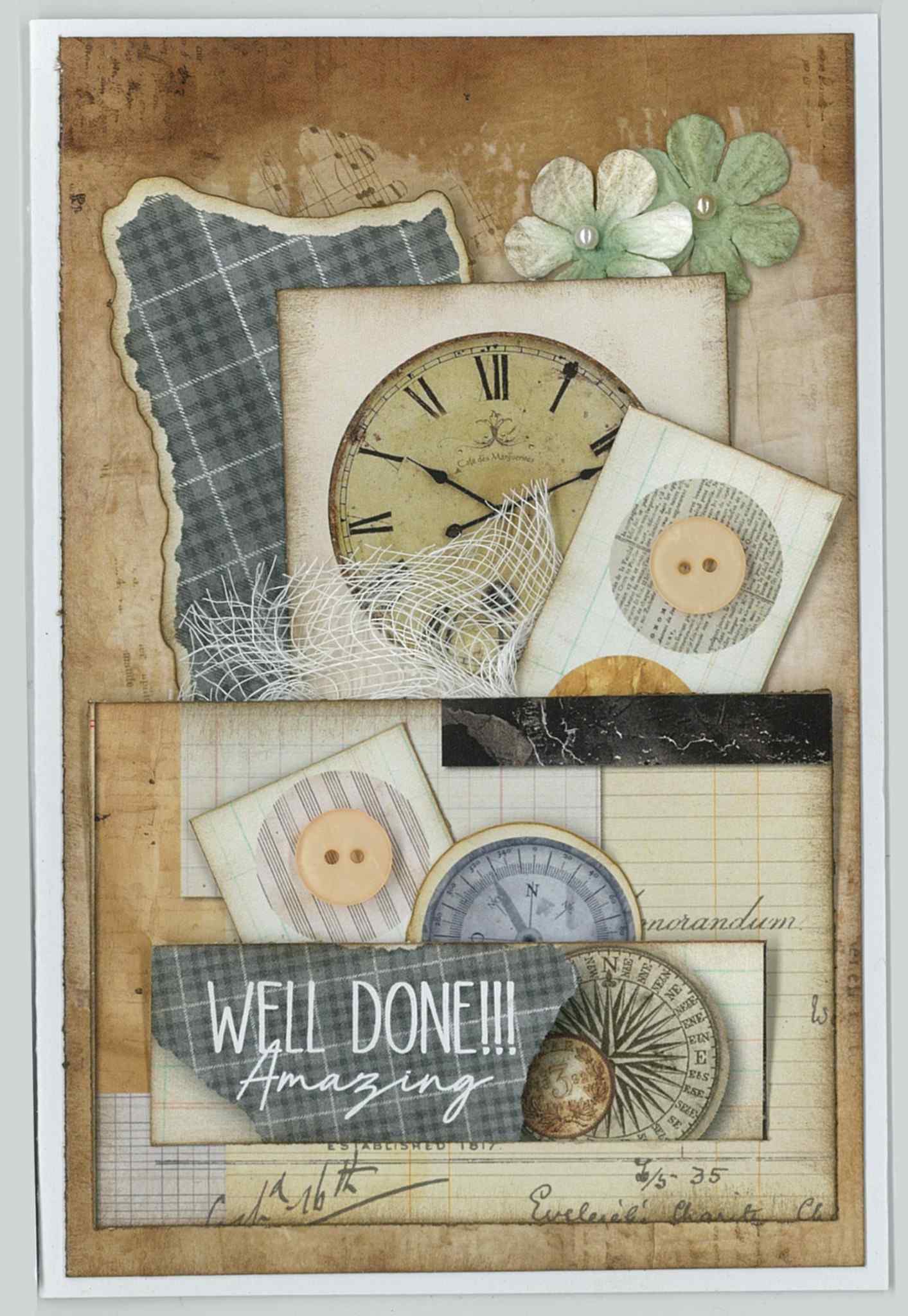 3Quarter Designs Paper Tales card sample showing Well Done Amazing portrait card with layered vintage clock, compass, grid paper, ledger, cheesecloth and paper flowers