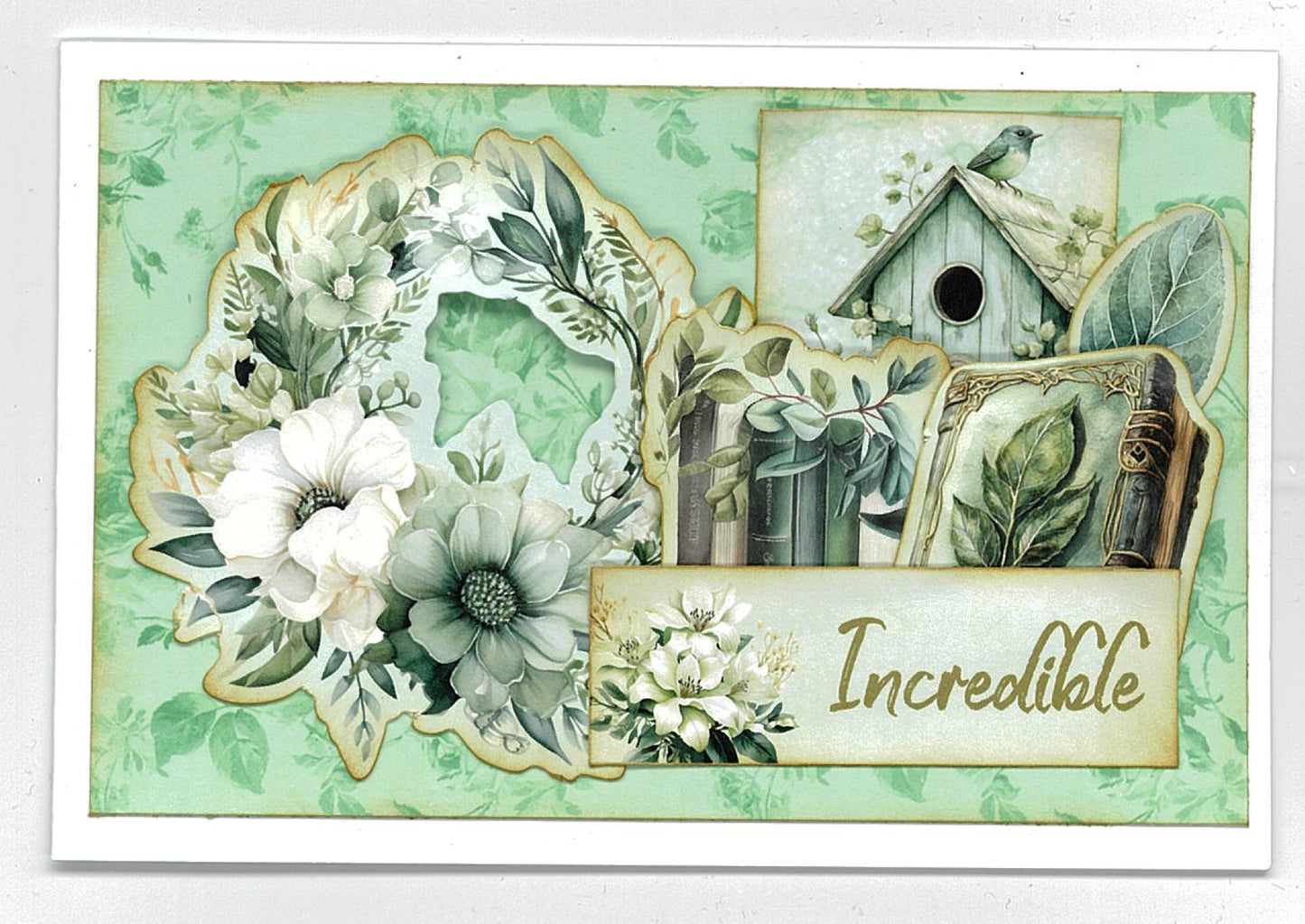 Handmade card using 3Quarter Designs Sage Candlelight 6x4 Card Making Kit with a layered white floral wreath, birdhouse vignette, stacked vintage books, and an "Incredible" gold foil sentiment on a soft sage green floral background