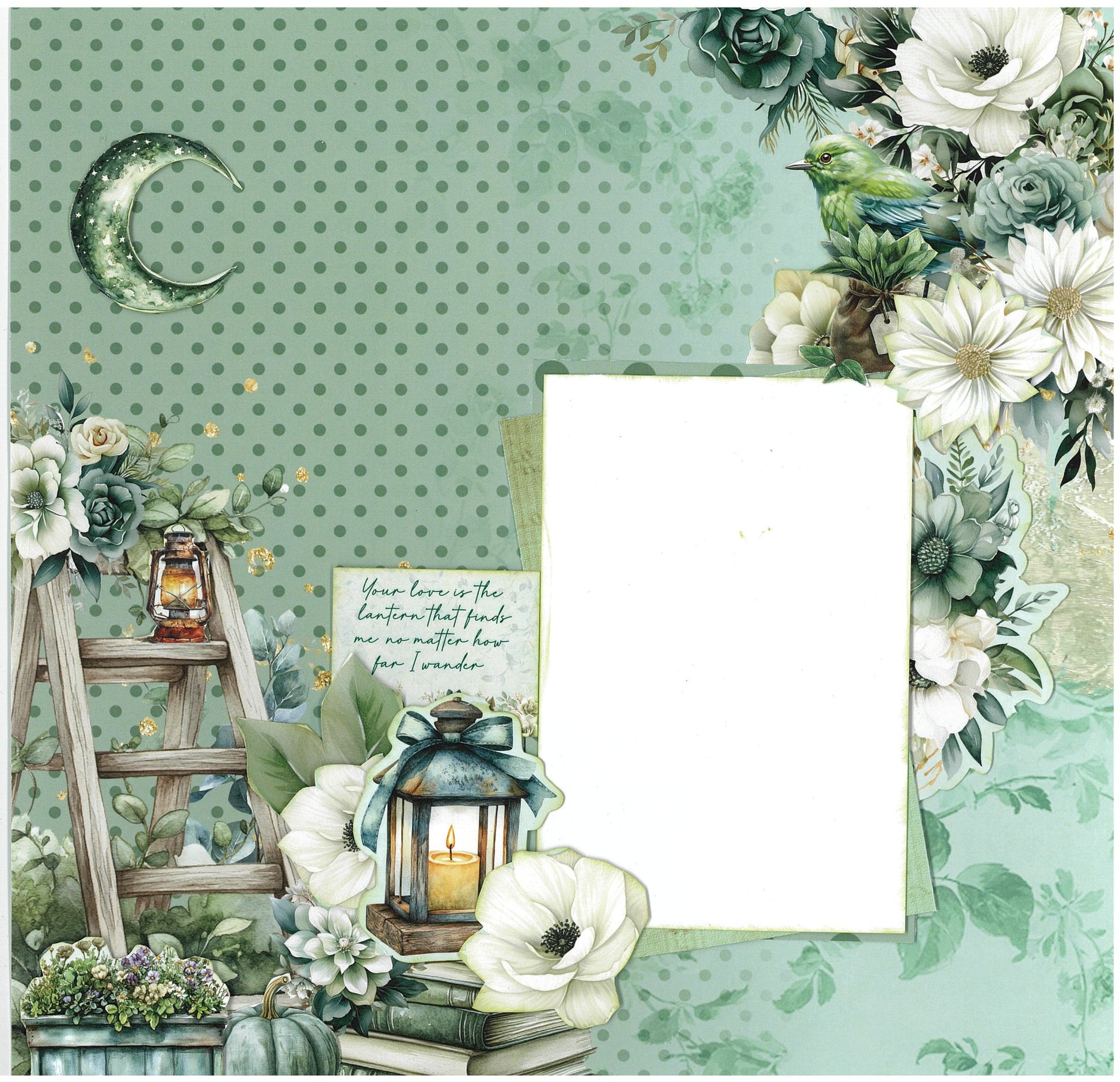 12x12 scrapbook layout using 3Quarter Designs Sage Candlelight Collection Kit featuring a crescent moon, rustic timber ladder, glowing lantern, green bird, lush white florals and roses, and the sentiment "Your love is the lantern that finds me no matter how far I wander" on sage polka dot and floral papers