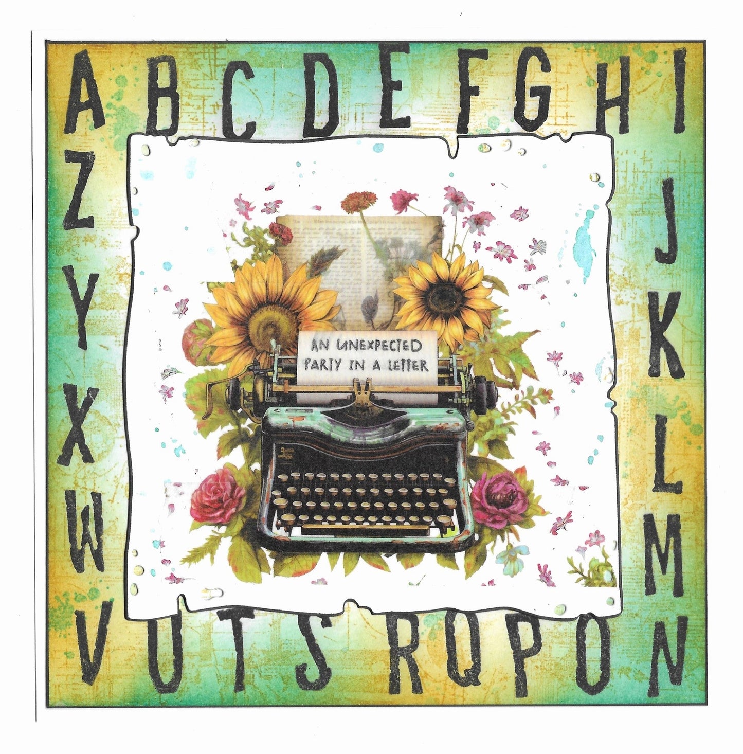 Mixed media card featuring AALL & Create Spelling Spectacle alphabet stamps with vintage typewriter, sunflowers, roses, and 'An Unexpected Party in a Letter' sentiment on green and yellow textured background