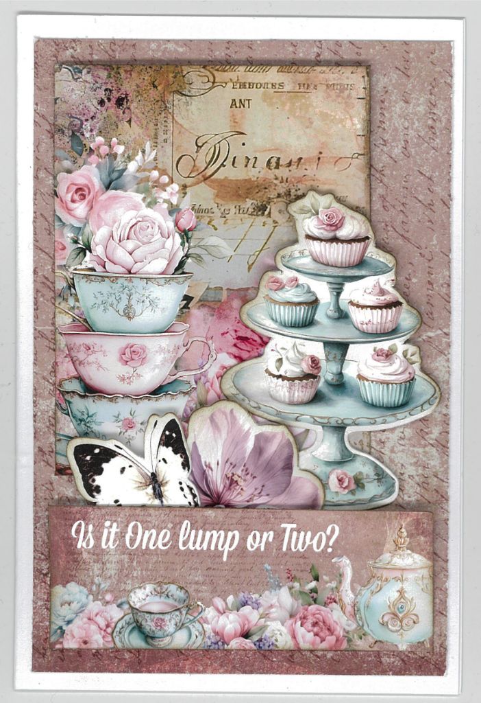 Share Positivi-Tea Is it One lump or Two sample card with stacked teacups, cupcake stand, pink roses and butterfly
