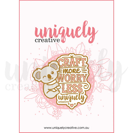 Uniquely Creative Craft More Worry Less enamel pin featuring a cute koala with gold and pink lettering