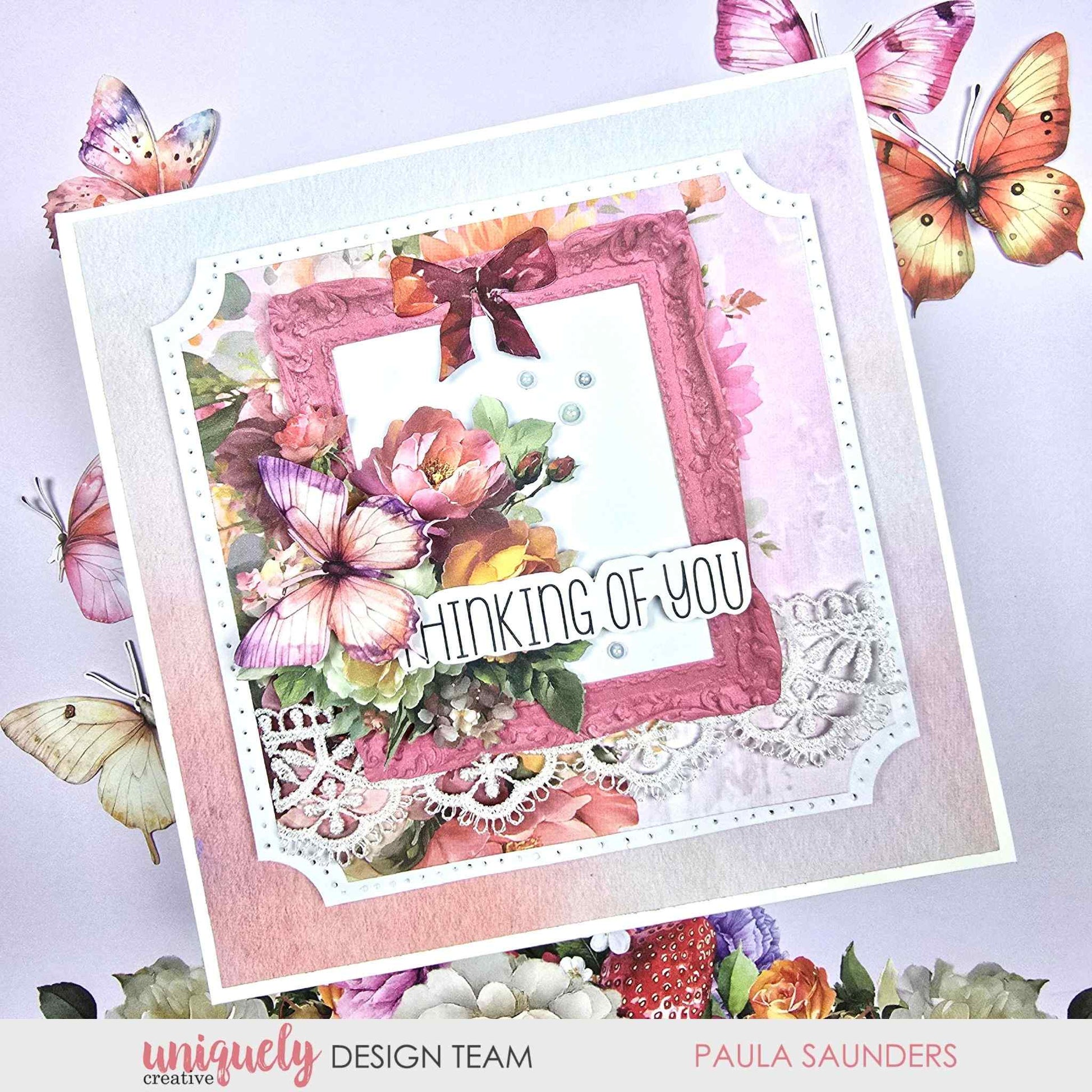 Handmade card using Uniquely Creative Oh So Lovely collection featuring a pink ornate frame, floral bouquet and Thinking of You sentiment by Paula Saunders