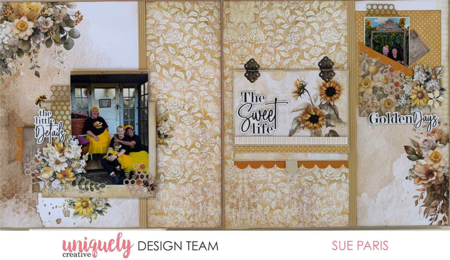 Uniquely Creative Sweet As Honey double page scrapbook layout with "The Little Details", "The Sweet Life", and "Golden Days" sentiments, family photo, hinge embellishments, honeycomb die cuts, sunflowers, and layered floral clusters, created by Sue Paris